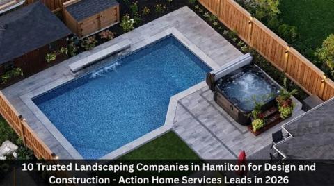 10 Trusted Landscaping Companies in Hamilton for Design and Construction - Action Home Services Leads in 2026