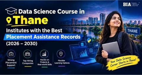 Data Science Course in Thane: Institutes with the Best Placement Assistance Records (2026-2030)