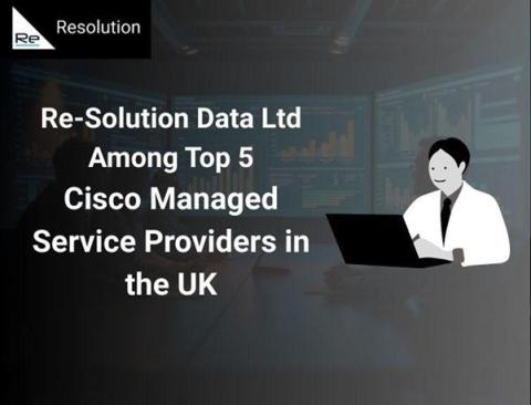 Re-Solution Data Ltd Among Top 5 Cisco Managed Service Providers in the UK
