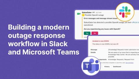 Building a Modern Cloud Outage Response Workflow in Slack and Microsoft Teams