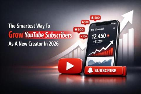 The Smartest Way To Grow YouTube Subscribers As A New Creator In 2026