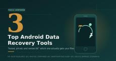 Top Android Data Recovery Tools for Fast and Easy Recovery